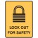 Lockout Signs - Lock Out For Safety W/Picto
