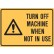 Turn Off Machine When Not In Use Labels